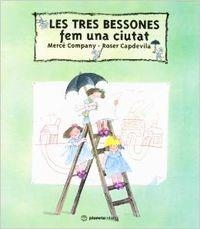 LES TRES BESSONES FEM UNA CIUTAT | 9788432098154 | Company González, Mercè;Capdevila, Roser