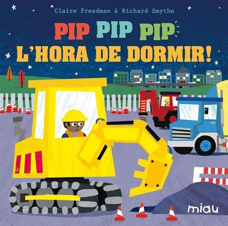 ¡PIP PIP PIP L'HORA DE DORMIR! | 9788416434404 | Freedman, Claire