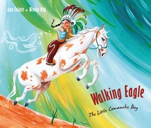 Walking Eagle: The Little Comanche Boy | 9788415784364 | Eulate, Ana