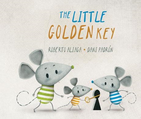 The Little Golden Key | 9788416078783 | Aliaga, Roberto