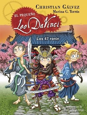 Los 47 ronin (El pequeño Leo Da Vinci 10) | 9788420484488 | Gálvez, Christian