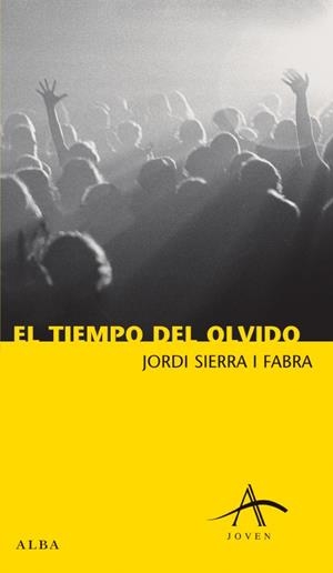 El tiempo del olvido | 9788488730893 | Sierra i Fabra, Jordi