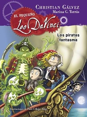 Los piratas fantasma (El pequeño Leo Da Vinci 3) | 9788420417967 | Gálvez, Christian