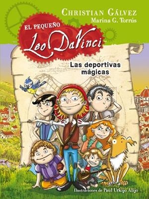 Las deportivas mágicas (El pequeño Leo Da Vinci 1) | 9788420417721 | Christian Gálvez