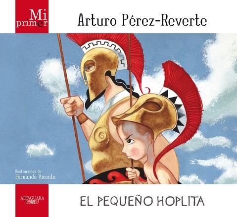 Mi primer Arturo Pérez-Reverte. El pequeño Hoplita | 9788420405681 | Arturo Pérez-Reverte