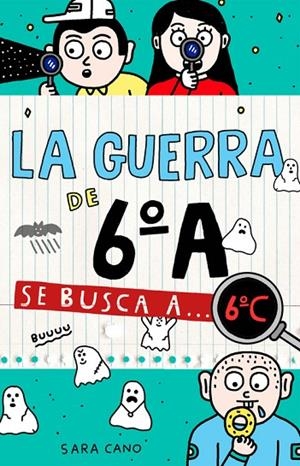 Se busca a... 6ºC (Serie La guerra de 6ºA 6) | 9788420485898 | Cano, Sara