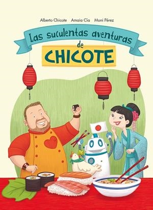 Las suculentas aventuras de Chicote | 9788420482750