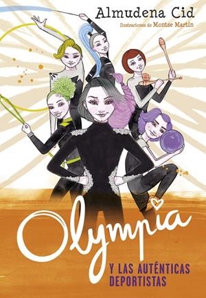Olympia y las auténticas deportistas (Olympia y las Guardianas de la Rítmica 3) | 9788420486352 | Cid, Almudena