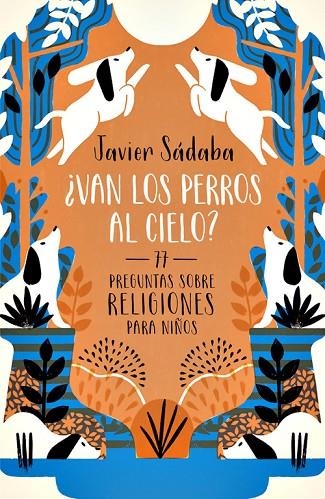 ¿Van los perros al cielo? | 9788420484501 | Sadaba, Javier