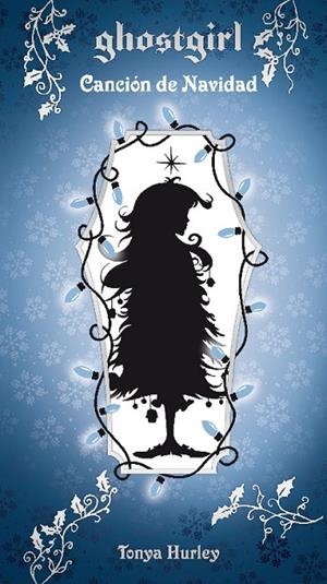 Ghostgirl. Canción de Navidad | 9788420403618 | Hurley, Tonya