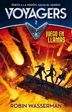 Juego en llamas (Serie Voyagers 2) | 9788420487984 | Wasserman, Robin