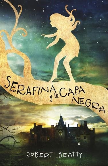 Serafina y la capa negra (Serafina 1) | 9788420484266 | Robert Beatty