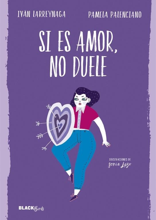 Si es amor, no duele (Colección #BlackBirds) | 9788420486239 | Palenciano, Pamela;Larreynaga, Iván