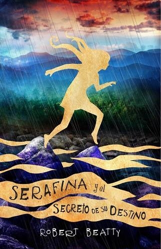 Serafina y el secreto de su destino (Serafina 3) | 9788420486314 | Beatty, Robert