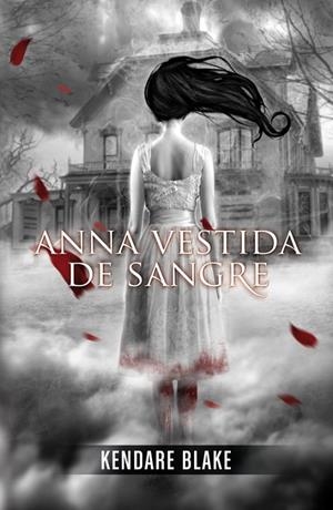 Anna vestida de sangre (Anna vestida de sangre 1) | 9788420400129 | Blake, Kendare