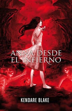 Anna desde el infierno (Anna vestida de sangre 2) | 9788420414232 | Blake, Kendare