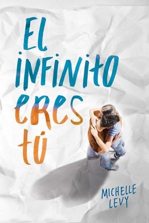 El infinito eres tú | 9788420488103 | Levy, Michelle