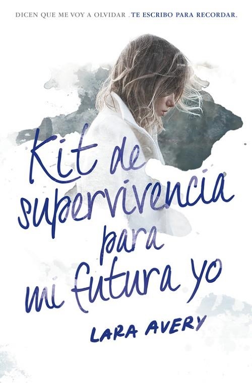 Kit de supervivencia para mi futura yo | 9788420484600 | Lara Avery