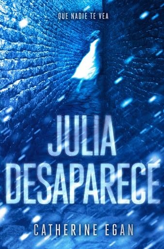 Julia desaparece | 9788420484464 | Egan, Catherine