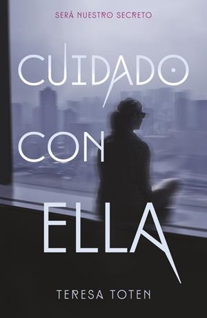 Cuidado con ella | 9788420485379 | Teresa Toten