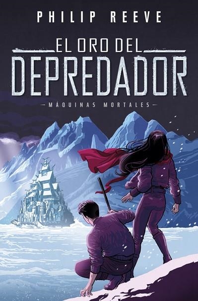 El oro del depredador (Serie Máquinas mortales 2) | 9788420486390 | Reeve, Philip