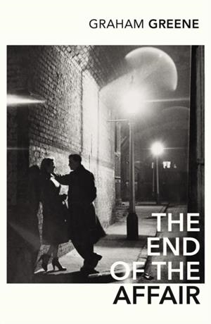 THE END OF THE AFFAIR | 9780099478447 | GRAHAM GREENE