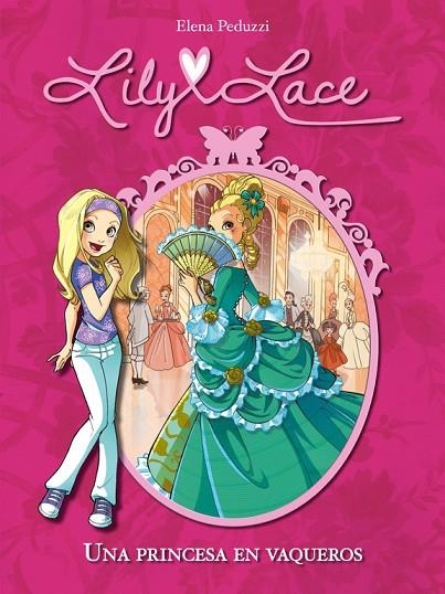 Una princesa en vaqueros (Serie Lily Lace 1) | 9788420414485 | Peduzzi, Elena