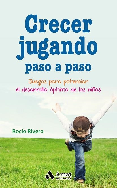 Crecer jugando paso a paso | 9788497359580 | Rivero Lopez, Rocío