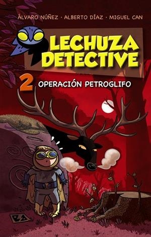 Lechuza Detective 2: Operación Petroglifo | 9788467861259 | EQUIPO LECHUZA