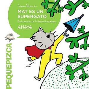Mat es un supergato | 9788467871265 | Alonso, Ana