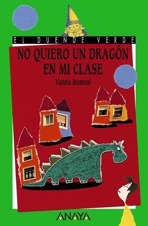 No quiero un dragón en mi clase | 9788420700328 | VIOLETA MONREAL