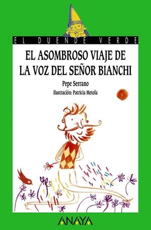 El asombroso viaje de la voz del señor Bianchi | 9788467871357 | PEPE SERRANO
