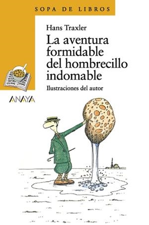 La aventura formidable del hombrecillo indomable | 9788466764186 | HANS TRAXLER