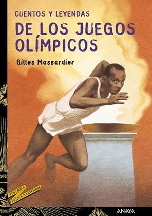 Cuentos y leyendas de los Juegos Olímpicos | 9788466727082 | GILLES MASSARDIER