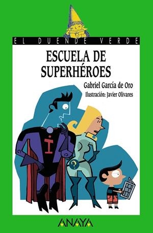 Escuela de superhéroes | 9788466753791 | García de Oro, Gabriel
