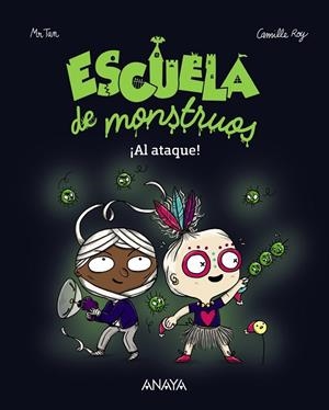 Escuela de monstruos. ¡Al ataque! | 9788469833803 | Roy, Camille;Tan, Mr