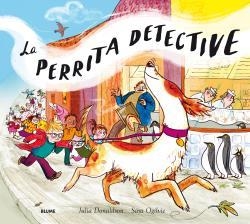 La perrita detective | 9788498019568 | Donaldson, Julia;Ogilvie, Sara