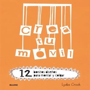 Crea tu móvil | 9788498017915 | Crook, Lydia