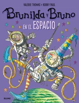 Brunilda y Bruno. En el espacio | 9788498019858 | Thomas, Valerie;Paul, Korky