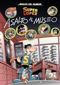 Asalto al museo (Magos del Humor Superlópez 152) | 9788466651042 | Jan,