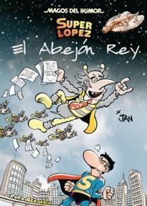 El Abejón Rey (Magos del Humor Superlópez 148) | 9788466649896 | Jan,