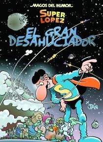 El Gran Desahuciador (Magos del Humor Superlópez 161) | 9788466653145 | Jan,