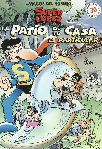 El patio de tu casa es particular (Magos del Humor Superlópez 96) | 9788466612364 | Jan,