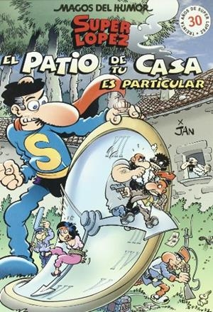 El patio de tu casa es particular (Magos del Humor Superlópez 96) | 9788466612364 | Jan,