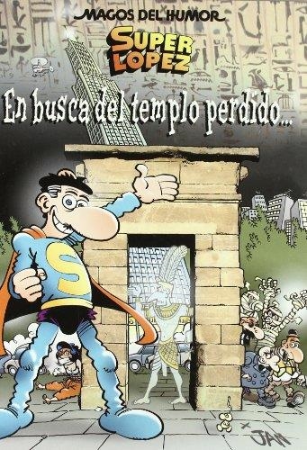 En busca del Templo Perdido... (Magos del Humor Superlópez 120) | 9788466636704 | Jan,