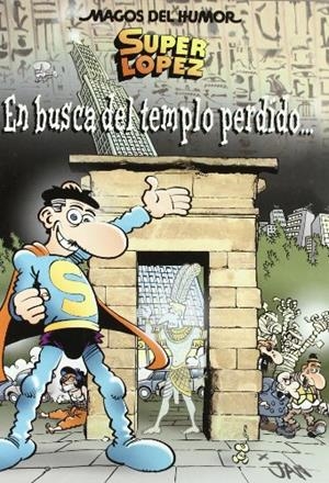 En busca del Templo Perdido... (Magos del Humor Superlópez 120) | 9788466636704 | Jan,