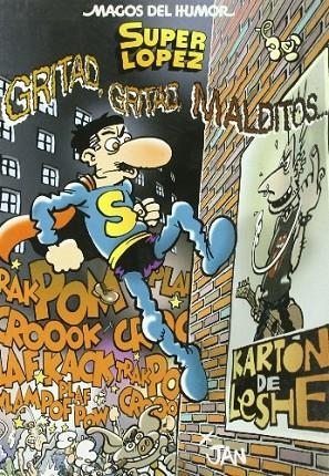 Gritad, gritad, malditos... (Magos del Humor Superlópez 106) | 9788466622523 | Jan,