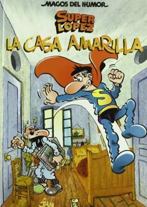 La casa amarilla (Magos del Humor Superlópez 108) | 9788466624954 | Jan,