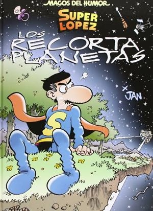 Los Recortaplanetas (Magos del Humor Superlópez 154) | 9788466652384 | Jan,