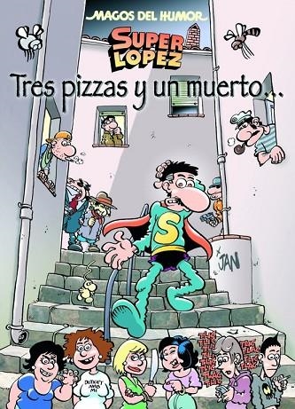 Tres pizzas y un muerto... (Magos del Humor Superlópez 168) | 9788466655903 | Jan,